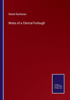 Notes of a Clerical Furlough by Robert Buchanan - Paperback