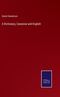 A Dictionary, Canarese and English by Daniel Sanderson - Hardback