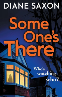 Someone's There : A gripping psychological crime novel by Diane Saxon - Paperback
