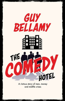 The Comedy Hotel by Guy Bellamy - Paperback