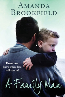 A Family Man : A heartbreaking novel of love and family by Amanda Brookfield - Paperback