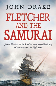 Fletcher and the Samurai by John Drake - Paperback