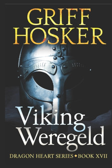 Viking Weregeld : 17 by Griff Hosker - Paperback