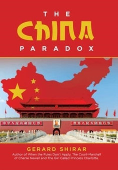 The China Paradox by Gerard Shirar - Hardback
