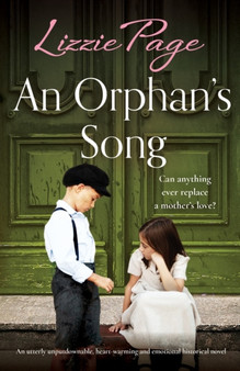 An Orphan's Song : An utterly unputdownable, heart-warming and emotional historical novel : 3 by Lizzie Page - Paperback