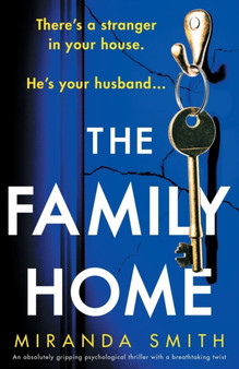 The Family Home : An absolutely gripping psychological thriller with a breathtaking twist by Miranda Smith - Paperback