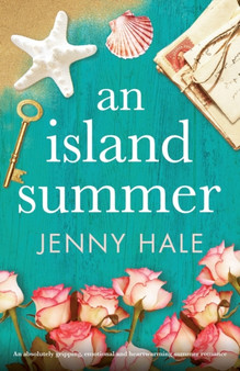 An Island Summer : An absolutely gripping, emotional and heartwarming summer romance by Jenny Hale - Paperback