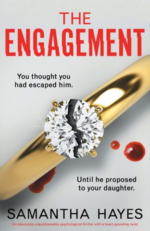 The Engagement : An absolutely unputdownable psychological thriller with a heart-pounding twist by Samantha Hayes - Paperback