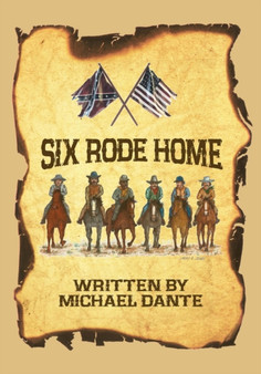 Six Rode Home by Dante Michael Dante - Paperback