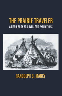 The Prairie Traveler by Randolph Barnes Marcy - Paperback