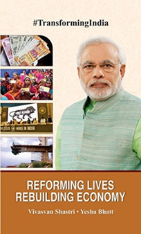 Reforming Lives, Rebuilding Economy by Vivasvan Shastri - Hardback