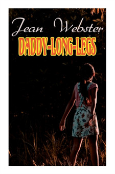 Daddy-Long-Legs : Girl's Novel by Jean Webster - Paperback