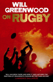 Will Greenwood on Rugby by Will Greenwood - Hardback