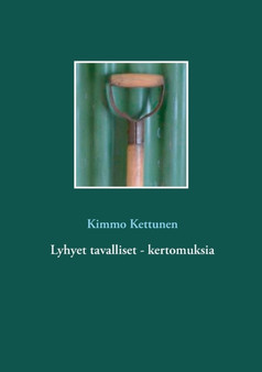 Lyhyet tavalliset - kertomuksia by Kimmo Kettunen - Paperback