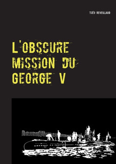 L'obscure mission du George V : Sous-titre by Theo Reveillaud - Paperback
