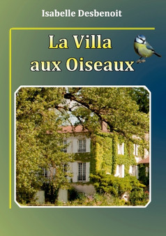 La villa aux oiseaux by Isabelle Desbenoit - Paperback
