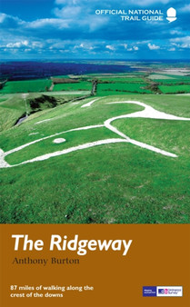 The Ridgeway : National Trail Guide by Anthony Burton - Paperback