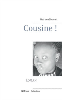 Cousine ! by Nathanael Amah - Paperback