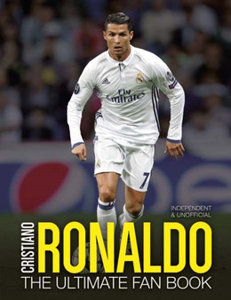 Cristiano Ronaldo: The Ultimate Fan Book by Iain Spragg - Paperback