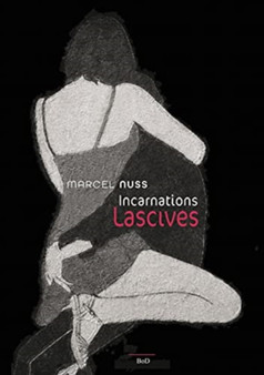 Incarnation lascives by Marcel Nuss - Paperback