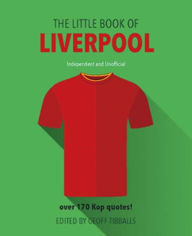 The Little Book of Liverpool FC by Geoff Tibballs - Hardback