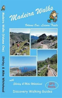 Madeira Walks : Leisure Trails Volume 1 by Shirley Whitehead - Paperback