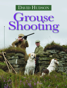 Grouse Shooting by David Hudson - Hardback