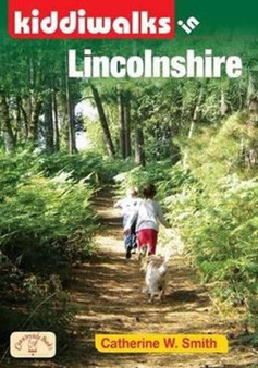 Kiddiwalks in Lincolnshire by Catherine W. Smith - Paperback