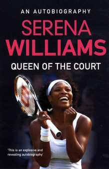 My Life : Queen of the Court by Serena Williams - Hardback