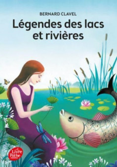 Legendes des lacs et rivieres by Bernard Clavel - Paperback