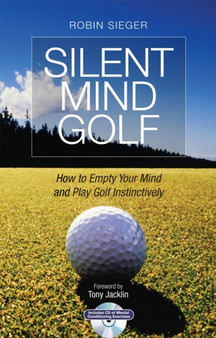 Silent Mind Golf by Robin Sieger - Hardback