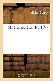 Miseres Secretes by Michel Corday - Paperback