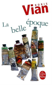 La belle epoque by Boris Vian - Paperback