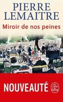 Miroir de nos peines by Pierre Lemaitre - Paperback