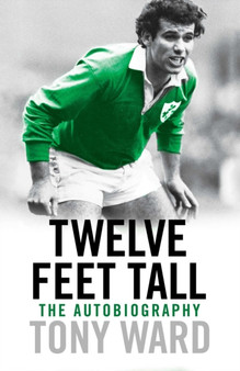 Twelve Feet Tall by Tony Ward - Hardback