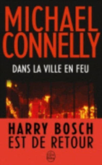 Dans la ville en feu by Michael Connelly - Paperback