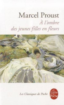 A l'ombre des jeunes filles en fleurs (A la recherche du temps perdu 2) by Marcel Proust - Paperback