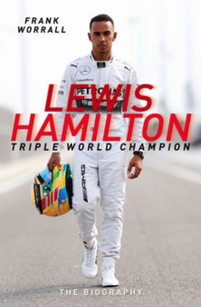 Lewis Hamilton: World Champion : The Biography by Frank Worrall - Paperback