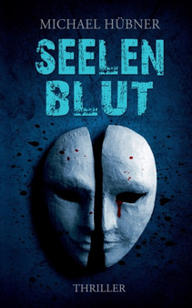 Seelenblut : Thriller by Michael Hubner - Paperback