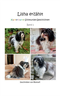 Lisha erzahlt : Kunterbunte Schmunzel-Geschichten by Mamsell Lisha - Paperback