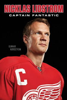 Nicklas Lidstrom : The Pursuit of Perfection by Nicklas Lidstrom - Hardback