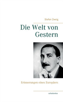 Die Welt von Gestern : Erinnerungen eines Europaers by Stefan Zweig - Paperback