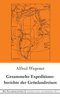 Gesammelte Expeditionsberichte der Groenlandreisen by Alfred Wegener - Paperback