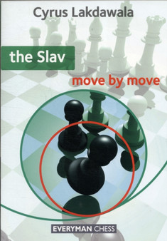 The Slav: Move by Move by Cyrus Lakdawala - Paperback