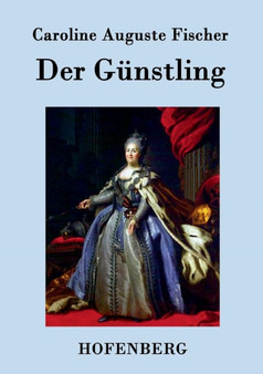 Der Gunstling by Caroline Auguste Fischer - Paperback