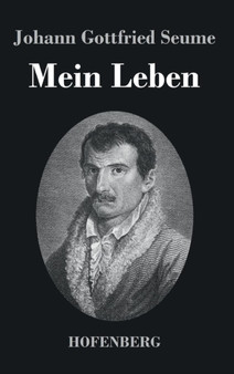Mein Leben by Johann Gottfried Seume - Hardback