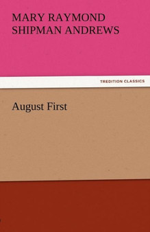August First by Mary Raymond Shipman Andrews - Paperback