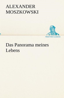 Das Panorama Meines Lebens by Alexander Moszkowski - Paperback