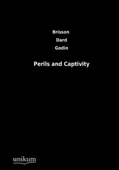 Perils and Captivity by P R De Brisson - Paperback