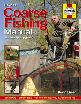 Coarse Fishing Manual : The step-by-step guide by Kevin Green - Paperback